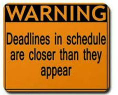 an orange warning sign with the words,'warning deadlines in schedule are closer than they appear '