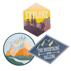 three stickers with the words explore, love the earth and the mountains are calling