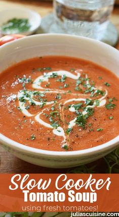 Slow Cooker Tomato Soup Tomato Soup With Fresh Tomatoes, Slow Cooker Tomato Soup, Tomato Soup Easy, Fresh Tomato Recipes, Soup Easy