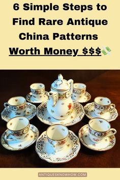 a pile of china tea cups and saucers with the title 6 simple steps to find rare antique china patterns worth money $ 3