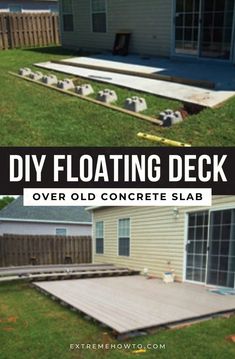 an image of a backyard deck that has been built into the grass with text overlay reading diy floating deck over old concrete slab