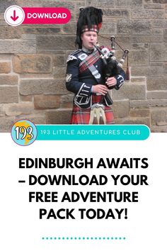 an advertisement for edinburgh awaits your free adventure pack today with the image of a bagpipe player