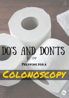 Things I've Learned Thanks to My First Colonoscopy - When Crazy Meets Exhaustion Colon Health, Do's And Don'ts