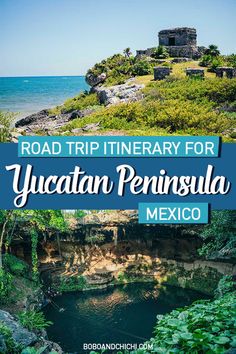 Yucatan Mexico road trip itinerary