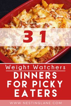 a red casserole dish filled with pasta and meat, text reads 31 weight watchers'dinners for picky eaters