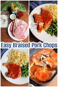 four different pictures with the words easy braised pork chops and pasta on them