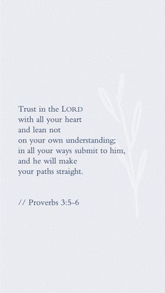 a white background with the words trust in the lord and lean not on your own underhanding