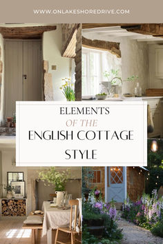 an english cottage style kitchen and dining room with text overlay that reads elements of the english cottage style