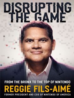 Disrupting the Game: From the Bronx to the Top of Nintendo Hardcover–May 3, 2022
by Reggie Fils-Aimé (Author)
Reggie Fils-Aimé, retired President&Chief Operating Officer of Nintendo of America Inc.,shares leadership lessons&inspiring stories from his unlikely rise to the top
Although he’s best known as Nintendo's iconic President of the Americas-immortalized for opening Nintendo’s 2004 E3 presentation, “My name is Reggie, I'm about kicking ass, I'm about taking names, & we're about making games” Rise To The Top, Powerful Names, Leadership Lessons, Chief Operating Officer, School Leader, Inspiring Stories, Experiential Learning, The Reader, Metroid