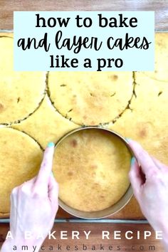 a person holding a cookie pan over a table with cookies on it and the words how to bake and layer cakes like a pro