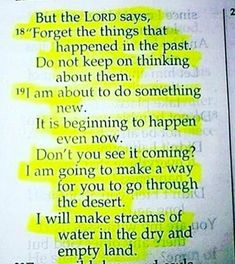 an open book with some yellow highlights on it's pages and the words, but the lord says, is forget the things that happened in the past