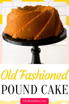 an old fashioned pound cake on a plate with the words, old fashioned pound cake