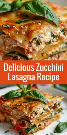 delicious zucchini lasagna recipe on a white plate with basil and cheese