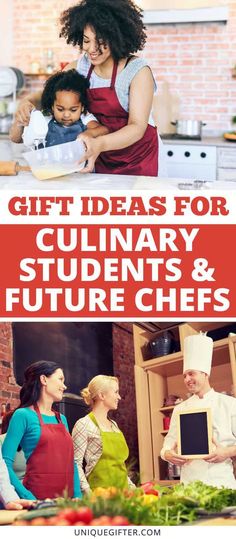 the words gift ideas for culinary students and future chefs are overlaid by images of people in kitchen