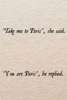 an old typewriter with the words take me to paris, she said you are paris's be replaced