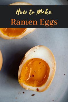 how to make ramen eggs on a plate with an egg shell cut in half