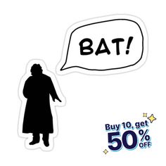 a sticker with an image of a woman saying bat buy 10 get 50 % off