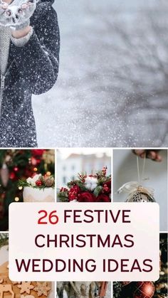 a collage of photos with the words 25 festive christmas wedding ideas