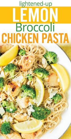 the cover of lightened - up lemon broccoli chicken pasta is shown on a plate