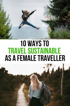 a woman with her back to the camera and text overlay that reads 10 ways to travel sustenable as a female traveler