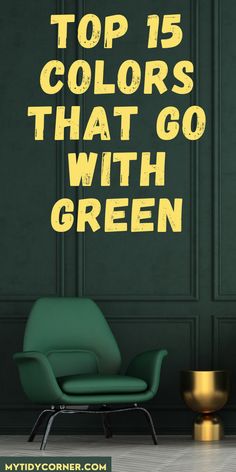 Green chair and wall background and text overlay about the best colors that go well with green. Olive Green Complementary Colors, Green And Brick Color Palette, Colours That Go With Forest Green, Colours That Go With Olive Green, Emerald Green Paint Palette, Complimentary Colors For Green, Colors That Compliment Emerald Green, Colours That Go With Green, Colors That Go With Dark Green