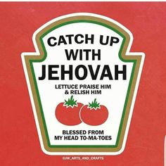 a sticker that says catch up with jehovah