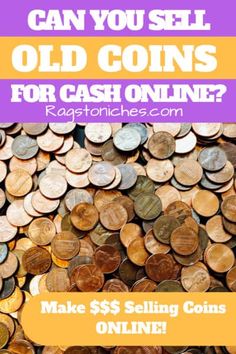 stacks of coins with the words can you sell old coins for cash online?