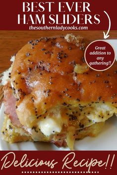 the best ever ham sliders recipe is shown on a plate with text overlay