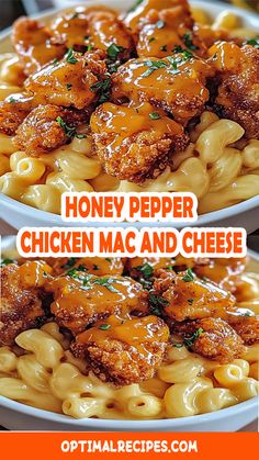 two bowls filled with chicken macaroni and cheese covered in honey pepper sauce on top of each other