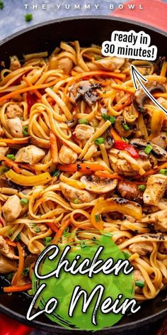 chicken lo mein in a skillet with the words ready in 30 minutes