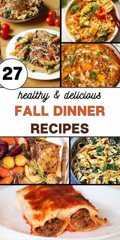 the collage shows many different dishes with text that reads healthy and delicious fall dinner recipes