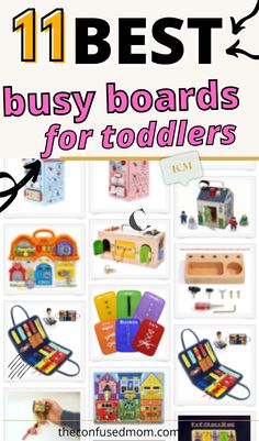 the 11 best busy boards for toddlers is featured in this image with text overlay