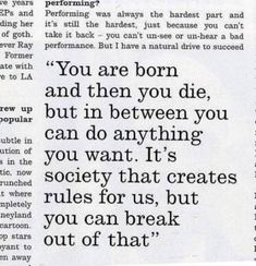 an open book with the words you are born and then you die, but in between you can do anything you want it's society that creates rules for us, but you can break out of that