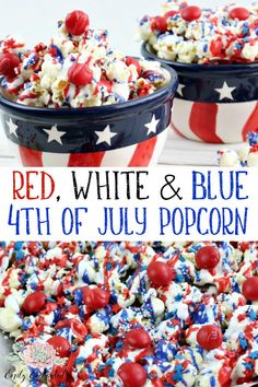 red, white and blue fourth of july popcorn in patriotic bowls with text overlay