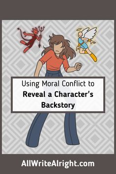 a woman holding a sign that says using normal conflict to reveal a character's backstory