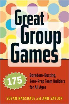 the book cover for great group games by susan rassdale and ann saylor