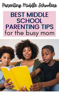 two children and an adult reading a book with the text best middle school parenting tips for