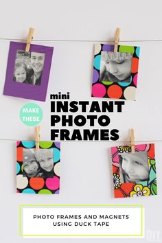 four photos hanging on clothes pins with the text mini instant photo frames using duck tape