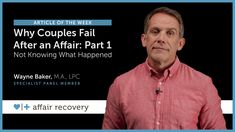 Why Couples Fail After an Affair | Part 1 - Not Knowing What Happened | Affair Recovery Lab Values, Rebuilding Trust, Saving Your Marriage, Relationship Help