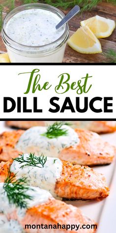 the best dill sauce recipe with lemons and dilling on it, in front of