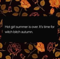 Hot Girl Summer, Season Of The Witch, Fall Feels, Samhain, Fall Fun