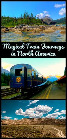 two pictures with the words, magic train journey in north america and an image of a blue train