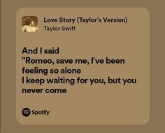 Love Story Song Lyrics, Love Story Quotes Taylor Swift, Love Story Taylor Swift Lyrics Aesthetic, Taylor Swift Love Songs, Love Story Song Taylor Swift Lyrics, Love Story Taylor Swift Spotify, Taylor Swift Lyrics Spotify All Too Well, Love Story Song Videos Taylor Swift, Story Lyrics