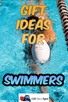 a man swimming in a pool with the words gift ideas for swimmers written on it