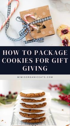 cookies are stacked on top of each other with the words how to package cookies for gift giving