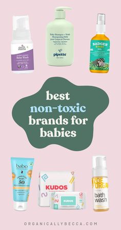 the best non - oxic brands for babies are on display in front of a pink background