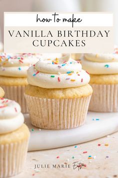 vanilla birthday cupcakes with white frosting and sprinkles on top