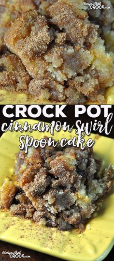 crock pot cinnamon swirl spoon cake on a yellow plate with the title above it