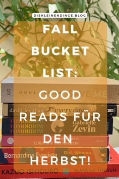 books stacked on top of each other with the title fall bucket list good reads for den herbs