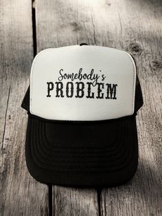 somebody's problem -  trucker hat - Custom Foam Trucker Hat , Unisex Trucker Hats, Women trucker hats, Personalized trucker hats, Cute Trucker hats, Custom hats,Baseball hats -  Party Hat /  Customizable Trucker Cap / Pool Party / Mexico Miami Birthday Bachelorette Vacation / lake / 5 panel hat / Boat hat / Morgan wallen / country music Miami Birthday, Somebodys Problem, Miami Bachelorette, Boat Hat, Bachelorette Vacation, Women Trucker, 5 Panel Hat, Morgan Wallen, Panel Hat